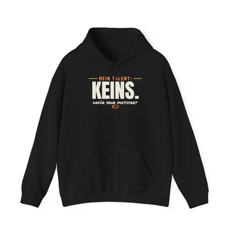 Mein Talent: keins. Dafür sehr motiviert – Hoodie in Schwarz