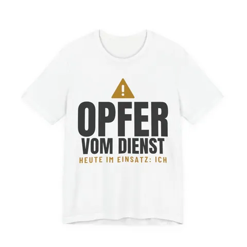 Opfer vom Dienst – T-Shirt in Weiß