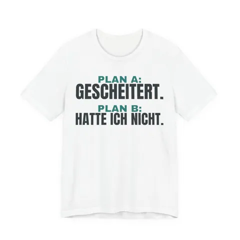 Plan A: gescheitert. Plan B: hatte ich nicht – T-Shirt in Weiß