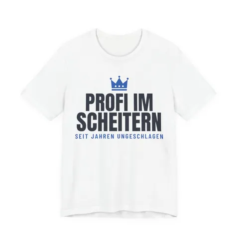 Profi im Scheitern – T-Shirt in Weiß