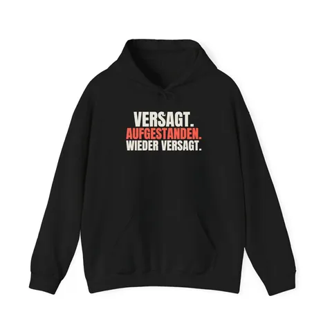 Versagt. Aufgestanden. Wieder versagt – Hoodie in Schwarz